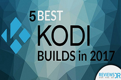 Best Kodi Build For 2017