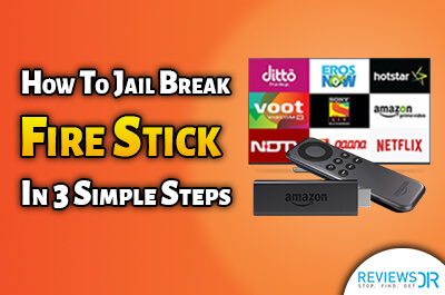 How to jailbreak Firestick