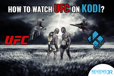 best-way-to-watch-ufc-on-kodi