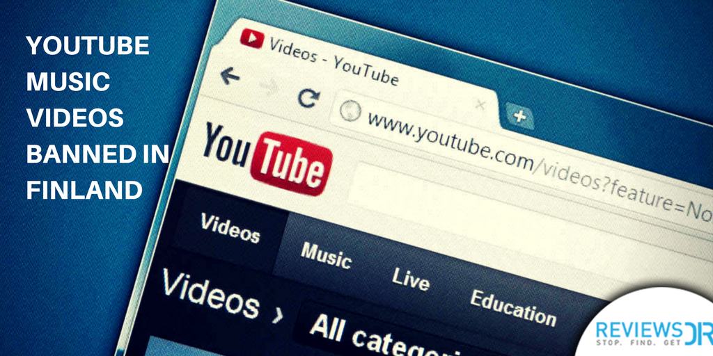 YOUTUBE MUSIC VIDEOS BANNED IN FINLAND