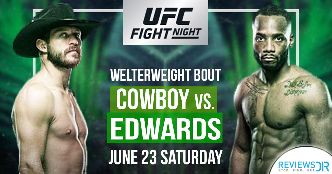 Watch UFC Fight Night 132 Cowboy vs. Edwards Live Online