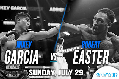 Mikey Garcia vs. Robert Easter Live Streaming