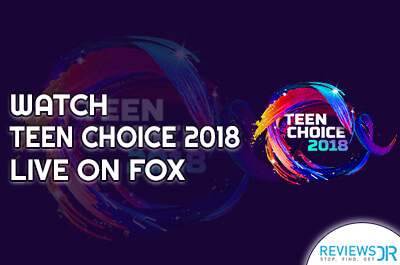 Teen Choice 2018 Live Streaming