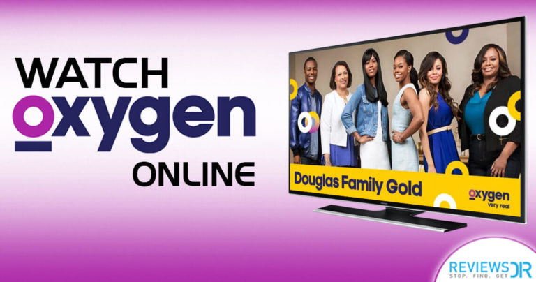 How To Watch Oxygen TV Shows Live Stream abroad