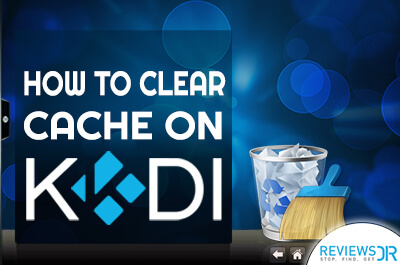 how to Clear Cache on Kodi