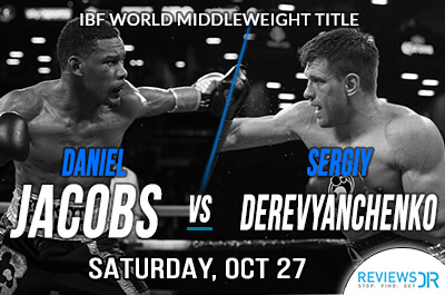 Daniel Jacobs vs. Sergiy Derevyanchenko live streaming