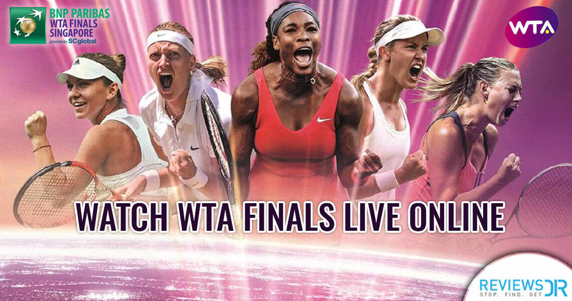 How To Watch WTA Finals Live Online