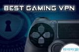 5 Best VPNs for Gaming – Improve Pings and Kill Lags!