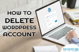 How to Delete A WordPress Account Permanently