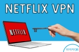 5 Best Netflix VPN Providers In 2022