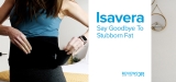 Isavera Fat Freezing Reviews 2022: Say Goodbye To Stubborn Fat