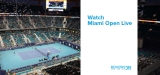 How to Watch Miami Open Live Stream 2023 from Anywhere
