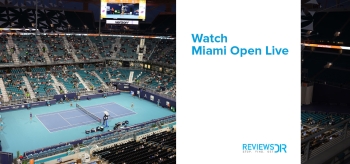 How to Watch Miami Open Live Stream 2022 from Anywhere