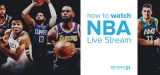 How To Watch NBA Stream Live in 2022 – An Easy Tutorial
