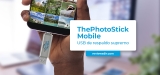 Resguarda tus fotos al instante con ThePhotostick Mobile